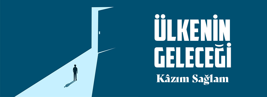 ülkenin geleceği