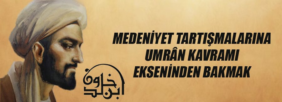 MEDENİYET TARTIŞMALARINA...