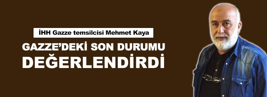 GAZZE'DEKİ SON DURUM