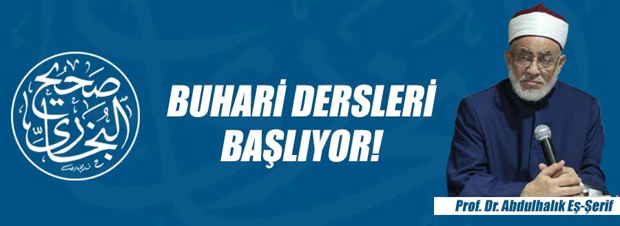 BUHARİ DERSLERİ BAŞLIYOR!