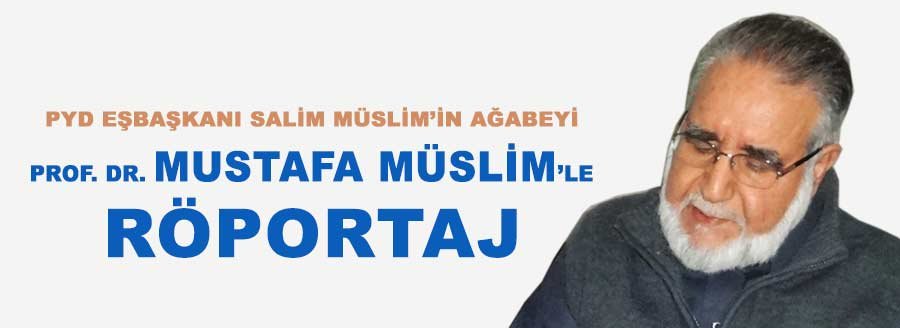 PROF. DR. MUSTAFA MÜSLİM İLE RÖPORTAJ
