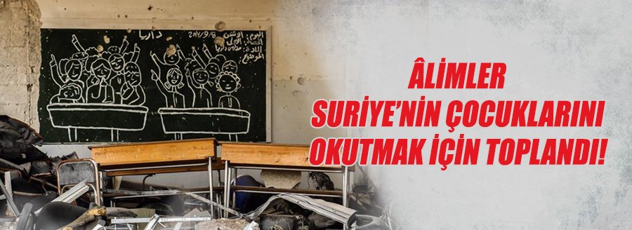 ALİMLER SURİYE İÇİN TOPLANDI!