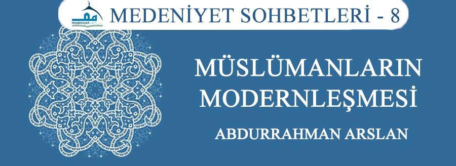 MEDENİYET SOHBETLERİ-8