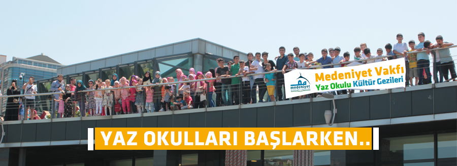 YAZ OKULLARI BAŞLARKEN