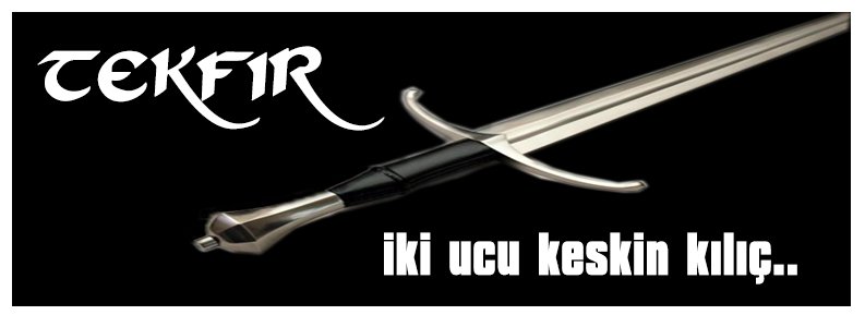 TEKFİR ÜZERİNE..