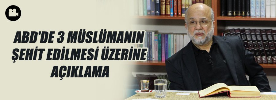 ABD'DE 3 MÜSLÜMANIN ŞEHİT EDİLMESİ...