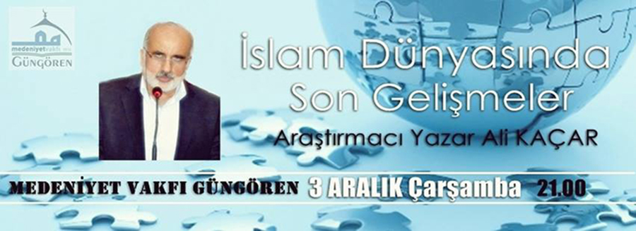 İSLAM DÜNYASINDA SON GELİŞMELER