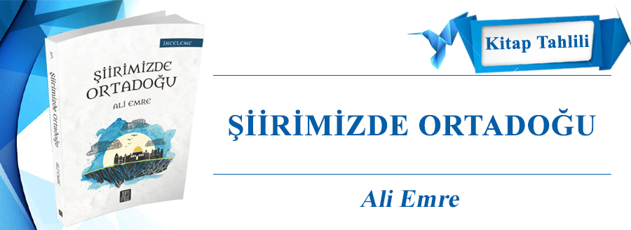 ŞİİRİMİZDE ORTADOĞU