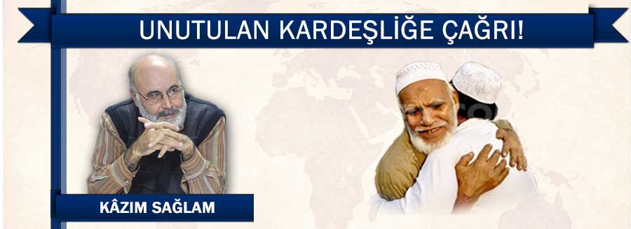 UNUTULAN KARDEŞLİĞE ÇAĞRI