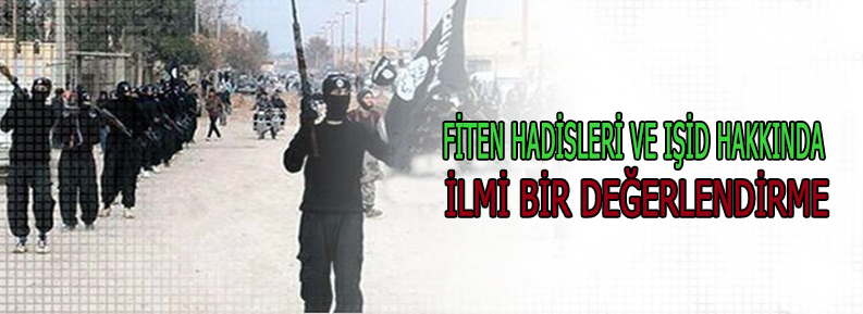 FİTEN HADİSLERİ VE IŞİD HAKKINDA