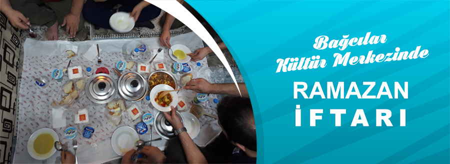 BAĞCILAR KÜLTÜR MERKEZİNDE İFTAR