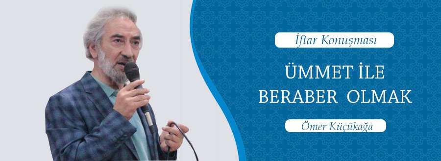 ÜMMET İLE BERABER OLMAK