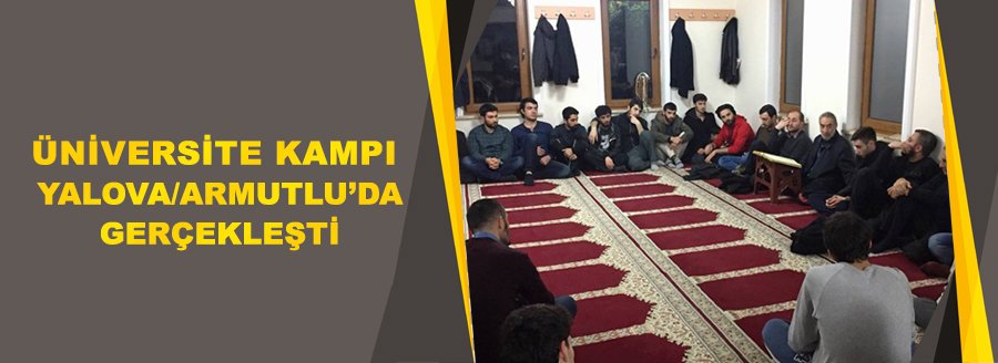 ÜNİVERSİTE KAMPI ARMUTLU'DA