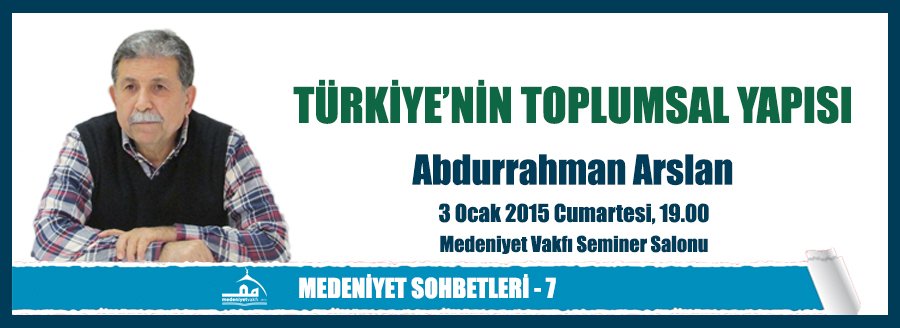 MEDENİYET SOHBETLERİ - 7
