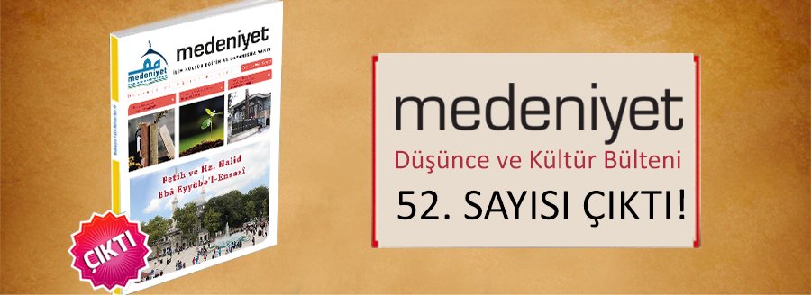 MEDENİYET BÜLTENİ 52. SAYISI ÇIKTI