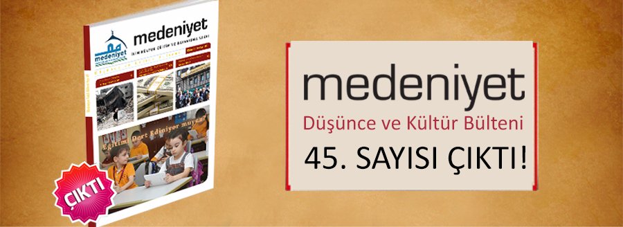 MEDENİYET BÜLTENİNİN 45. SAYISI ÇIKTI