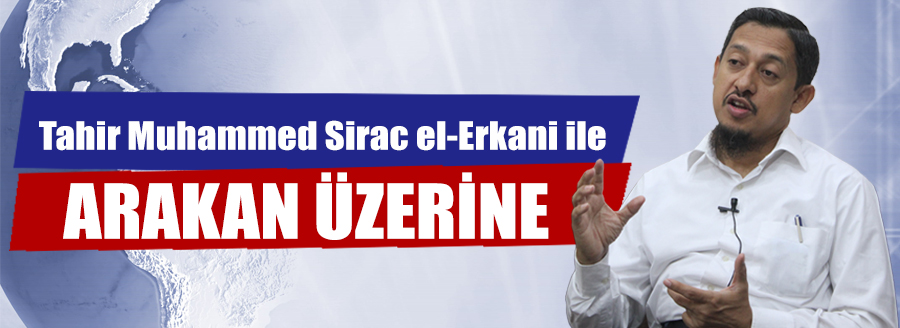 ARAKAN ÜZERİNE RÖPORTAJ
