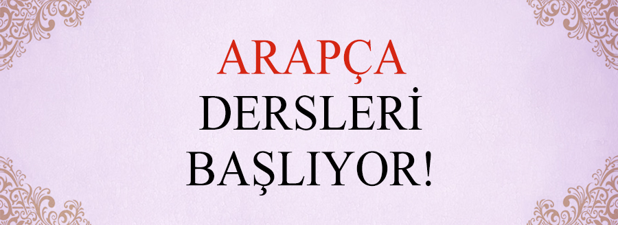 ARAPÇA DERSLERİ BAŞLIYOR!