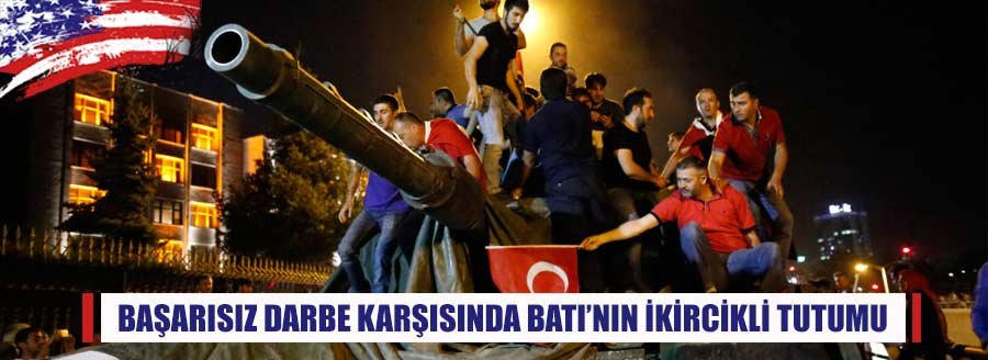 DARBE KARŞISINDA BATI’NIN TUTUMU