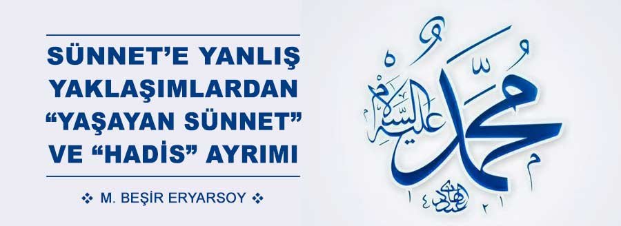 SÜNNET’E YANLIŞ YAKLAŞIMLAR