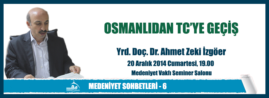 MEDENİYET SOHBETLERİ - 6