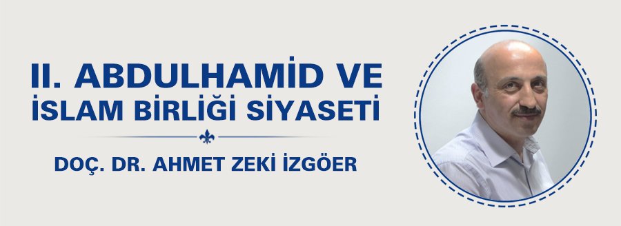 2. ABDULHAMİD VE İSLAM BİRLİĞİ