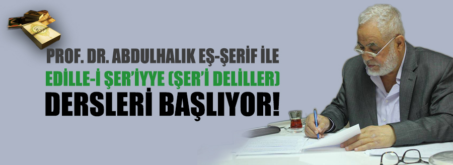 EDİLLE-İ ŞER'İYYE DERSLERİ BAŞLIYOR