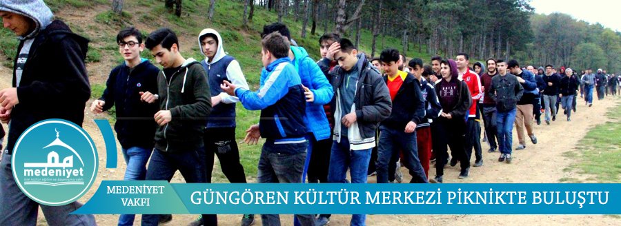 GÜNGÖREN KÜLTÜR MERKEZİ PİKNİKTE BULUŞTU