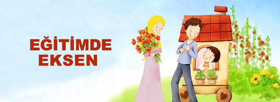 EĞİTİMDE EKSEN