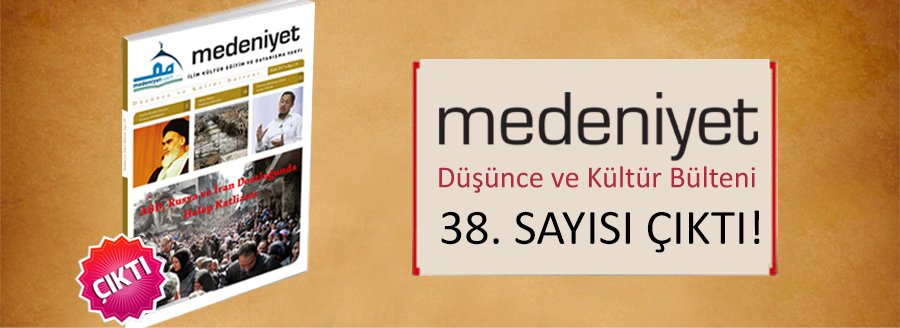 MEDENİYET BÜLTENİNİN 38. SAYISI ÇIKTI