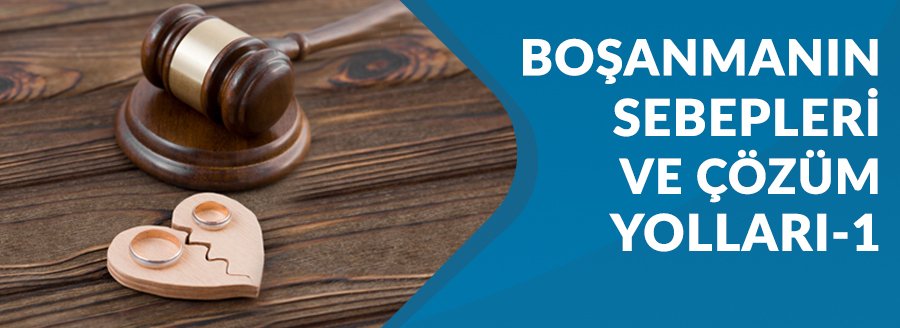 BOŞANMANIN SEBEPLERİ VE ÇÖZÜM YOLLARI-2