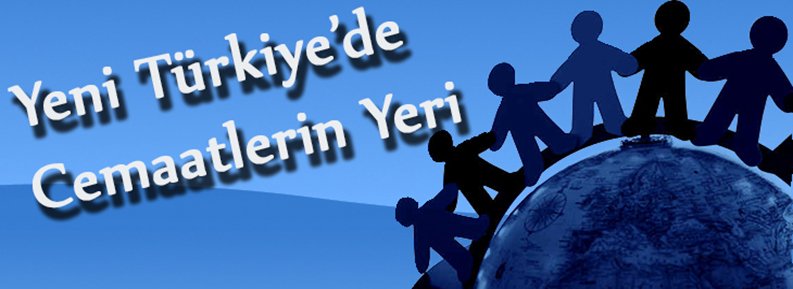 YENİ TÜRKİYE'DE CEMAATLERİN YERİ