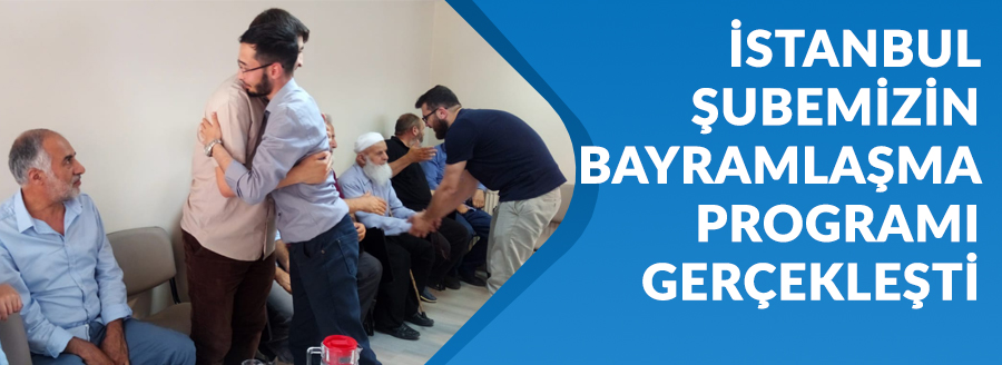 İSTANBUL ŞUBEMİZDE BAYRAMLAŞMA