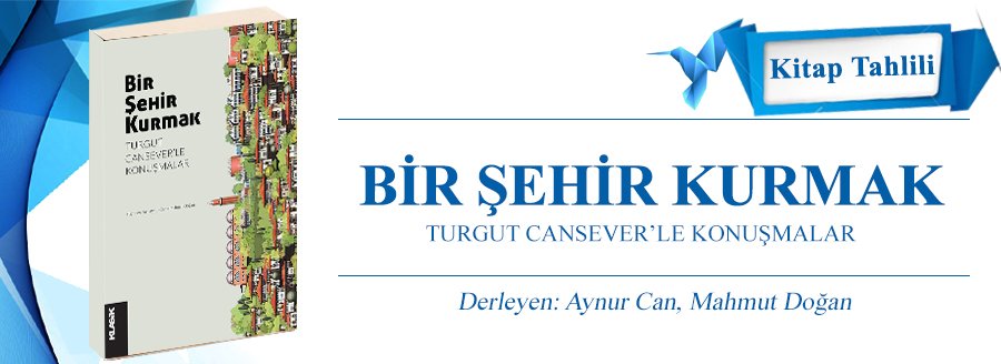 BİR ŞEHİR KURMAK