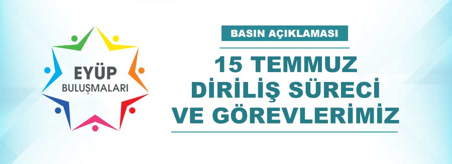 15 TEMMUZ DİRİLİŞ SÜRECİ