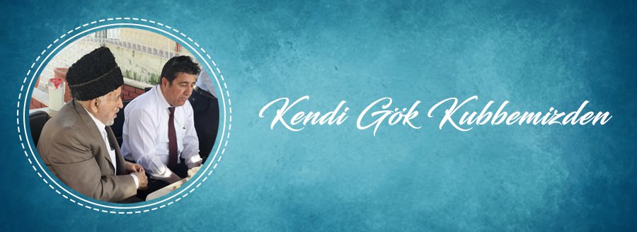 KENDİ GÖK KUBBEMİZDEN